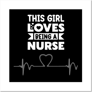 THIS GIRL LOVES BEING A NURSE Posters and Art